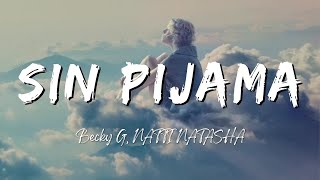 Becky G NATTI NATASHA  Sin Pijama LyricsLetra [upl. by Otsirc]