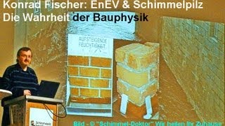 EnEV amp Schimmelpilz Die Wahrheit der Bauphysik [upl. by Sajet]