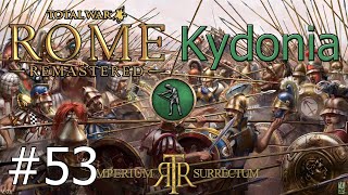 Lets Play Total War Rome Remastered  Imperium Surrectum  Kydonia  Part 53 Bosphorus Gateway [upl. by Benedetta]