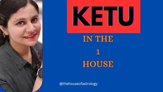 Ketu in the 1st house  quotTalks to selfquot quotMrigtrishanaquot [upl. by Llerrah542]