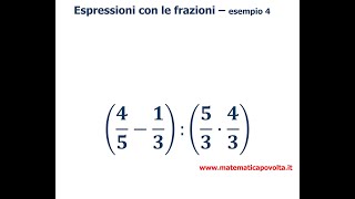 Espressioni con le frazioni  esempio 4 [upl. by Nanni]