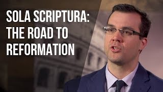 Sola Scriptura The Road to Reformation [upl. by Plato170]