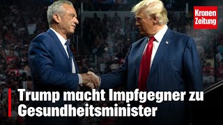 Trump macht Impfgegner zu Gesundheitsminister  kronetv NEWS [upl. by Inigo306]