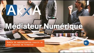 Formation Médiateur Numérique AKXIA [upl. by Hamal230]