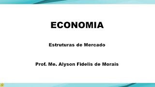 Introdução à Economia  Tipos de Mercado Conceitos [upl. by Adilen200]