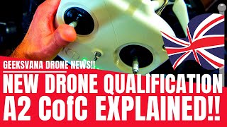 New Drone Qualification  A2 Certificate of Competency Explained Ideal for Hobbyists  Geeksvana [upl. by Uase]