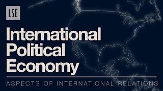 Aspects of International Relations International Political Economy [upl. by Denton]