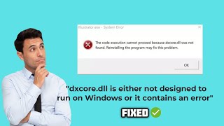 Fix quotdxcoredll is either not designed to run on Windows or it contains an errorquot  Quick fix [upl. by Austreng]