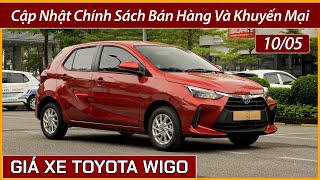 Giá xe Toyota Wigo đầu tháng 05 Xe nhập khẩu hạng A duy nhất rẻ nhất thị trường khi xe I10 hết xe [upl. by Asyla]