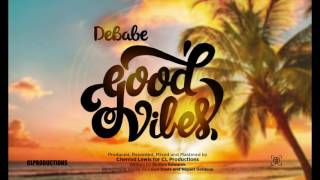 DeBabe  Good Vibes  Soca 2016  Anguilla Carnival [upl. by Petes]