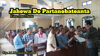 Koor Jahowa Do Partanobatoanta  Koor Ama Huria Hkbp Binjai Amplas [upl. by Tfat]