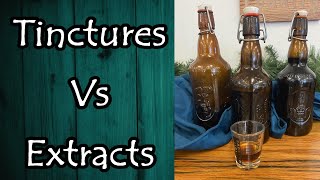 Tinctures Vs Extracts and What is the Difference [upl. by Alisa534]