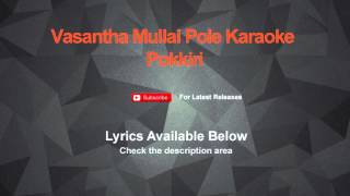 Vasantha Mullai Pole Karaoke Pokkiri Karaoke [upl. by Enihpesoj]