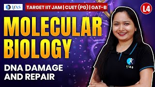 DNA Damage and Repair for IIT JAM Biotechnology  GAT B  CUET PG 2025  Molecular Biology  L4 [upl. by Subocaj]