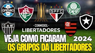 VEJA COMO FICARAM OS GRUPOS ÃPOS SORTEIO PARA A LIBERTADORES 2024 [upl. by Akemat]