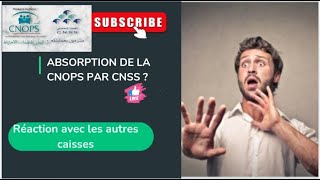 Absorption de la CNOPS par la CNSS [upl. by Arnulfo]