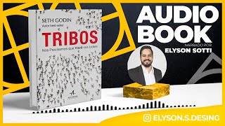 Tribos  Seth Godin  AudioBook 🎧 Completo  Narração Elyson Sotti [upl. by Bui]