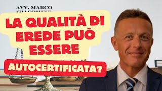 La qualità di erede può essere autocertificata [upl. by Sissel]