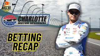 Charlotte ROVAL NASCAR 2024 Weekend Betting Recap NASCAR Gambling Podcast Ep 520 [upl. by Notsgnik]