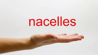 How to Pronounce nacelles  American English [upl. by Ahsiya]