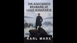 quotThe Eighteenth Brumaire of Louis Bonapartequot By Karl Marx [upl. by Grimbly]