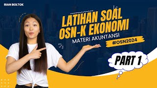 Pembahasan soal OSNK Ekonomi Materi Akuntansi  Persiapan OSNK Ekonomi 2024  PART 1 [upl. by Nathalia719]