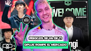 REKKLES SE VA DE T1  DPLUS ROMPE EL MERCADO  ¿DOINB LLEGA A EDG  Noticiero N°8 LoL [upl. by Andre]