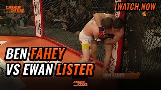 Ben Fahey Vs Ewan Lister  Caged Steel 27 Free Full MMA Fight [upl. by Nuj65]