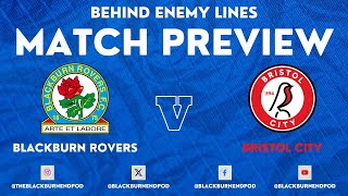 Blackburn Rovers v Bristol City  Match Preview  Behind Enemy Lines [upl. by Kelila385]