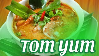 TOM YUM SOUP HOW TO MAKE TOM YAM KUNG RECIPE [upl. by Eniak]