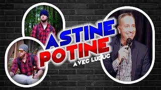 Astine Potine 10  Les Bûcherons Barbus LouisMartin Despa [upl. by Loram530]