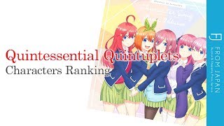 Quintessential Quintuplets Anime Character Ranking Top 5 Fan Favorites  FROM JAPAN [upl. by Helse]