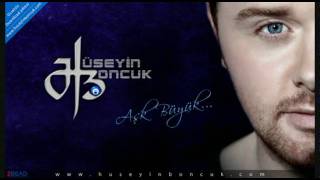 Huseyin Boncuk  Ask Buyuk  Single 2009  2010 [upl. by Merton]