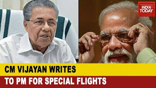 Kerala Seeks Flights CM Pinarayi Vijayan Requests Centre To Resume Flights From Kerala To Dubai [upl. by Nueoht]