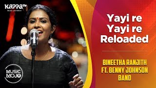 Yayi Re Yayi Re Reloaded  Bineetha Ranjith ft Benny Johnson Band  Music Mojo Season 6  Kappa TV [upl. by Jadd]