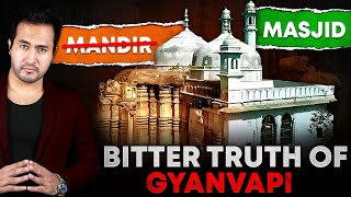 GYANVAPI  Mandir or Masjid The Bitter Reality Every Indian Should Know [upl. by Enirehtak]