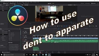 DaVinci Resolve 15 How to use dent to apparate [upl. by Delphina]