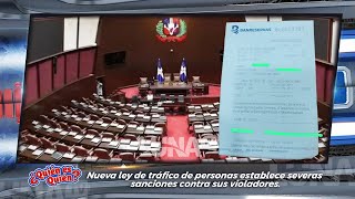 Nueva ley de tráfico de personas establece severas sanciones contra sus violadores [upl. by Llib]