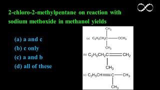 2chloro2methylpentane on reaction with sodium methoxide in methanol yields [upl. by Vergil]