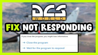 How to FIX DCS World Not Responding [upl. by Wolford386]