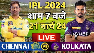 🔴Live CSK vs KKR 1st Match Live TATA IPL 2024 Live cricket match today CSK need 247 cskvskkr [upl. by Aivataj251]