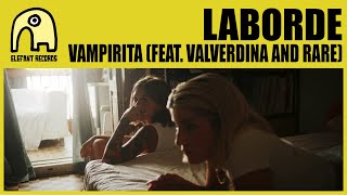 LABORDE feat VALVERDINA and RARE  Vampirita Official [upl. by Iridis67]