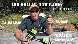 L3 Harris XL400P VHF UHF 7800mhz P25 LTE 15k dollar ham radio NFPA 1802 compliant vs Baofeng [upl. by Erminie]