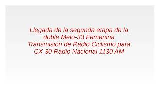 Llegada de la segunda etapa de la doble Melo33 Femenina por Radio Ciclismo [upl. by Rosenstein]