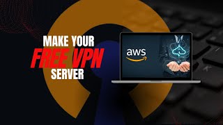 How to make Your Own FREE VPN Server Easy StepbyStep Guide for Beginners  Boost Privacy Security [upl. by Ymot]