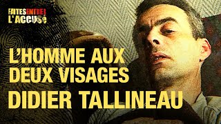 Faites entrer laccusé  Didier Tallineau lhomme aux deux visages [upl. by Ahsenik]