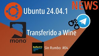 Sin rumbo 04  Ubuntu 24041  Mono  Noticias [upl. by Netsew935]