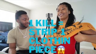 1 Kill  Strip 1 Clothing Piece GETS SPICY [upl. by Trace685]