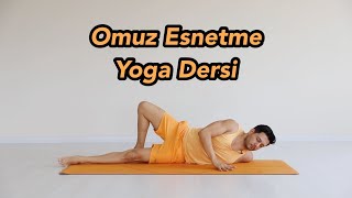 Omuz Esnetme Yoga Dersi BaşlangıçOrta Seviye [upl. by Gilder]