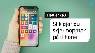 Helt enkelt Slik gjør du skjermopptak på iPhone  Telenor Norge [upl. by Lah252]